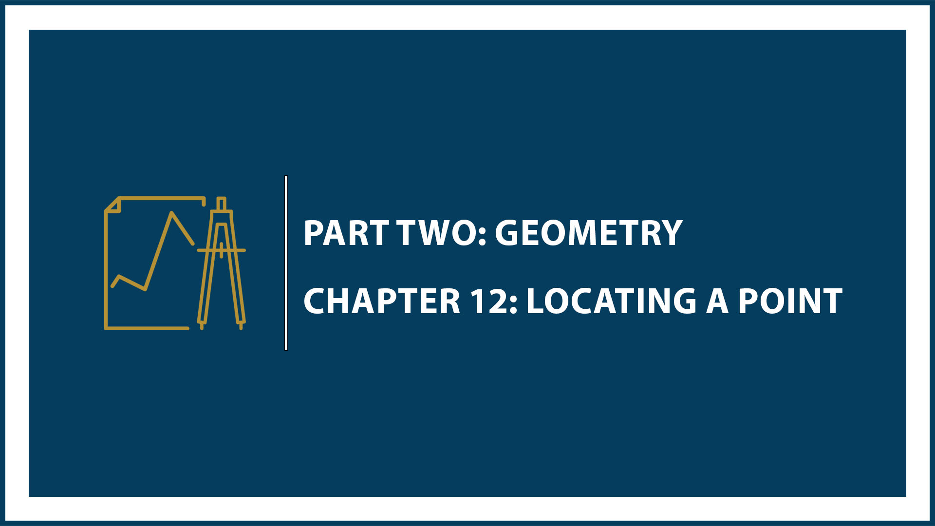 Chapter 12: Locating a Point